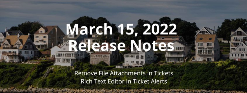 Release notes: remove file attachments and rich text editor in tickets.