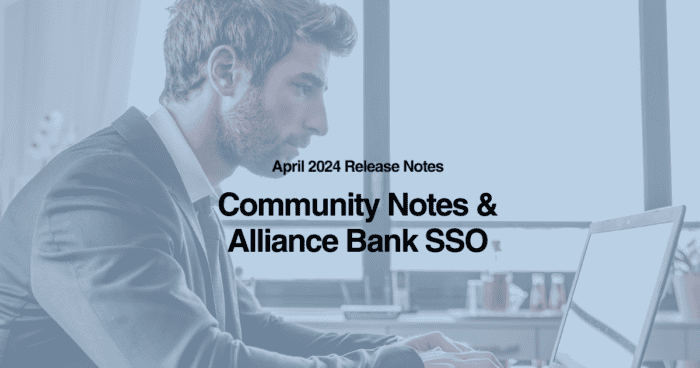 New Community Notes and Alliance Bank SSO
