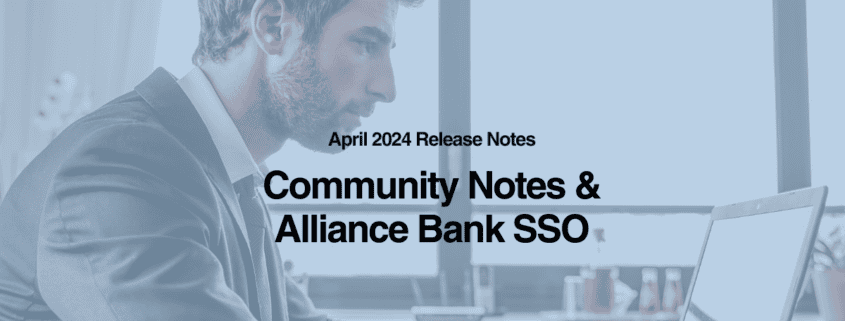 New Community Notes and Alliance Bank SSO